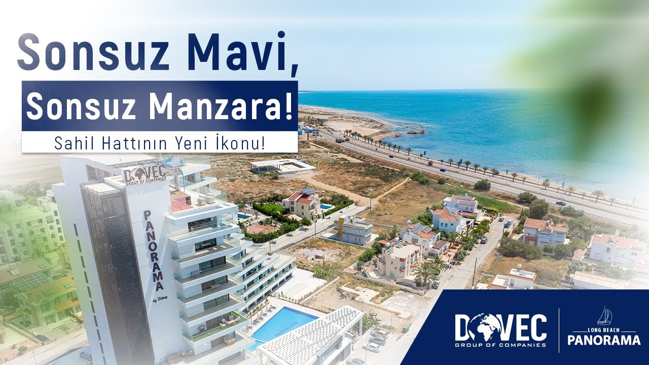 Long Beach Panorama | Döveç Group’tan Kesintisiz Deniz Manzaralı 111 Daire