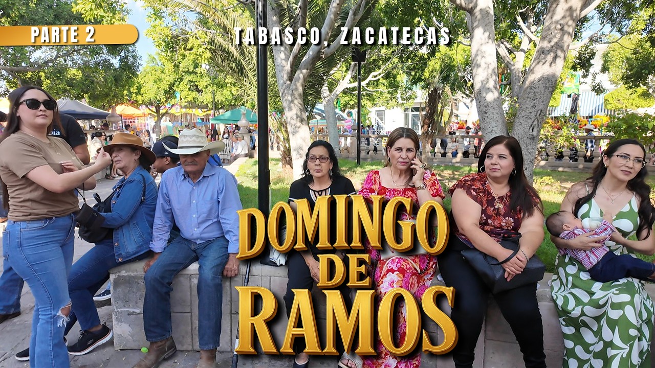 🔥🌿 Lo mejor del DOMINGO DE RAMOS 2025, la fiesta más grande de TABASCO, ZACATECAS