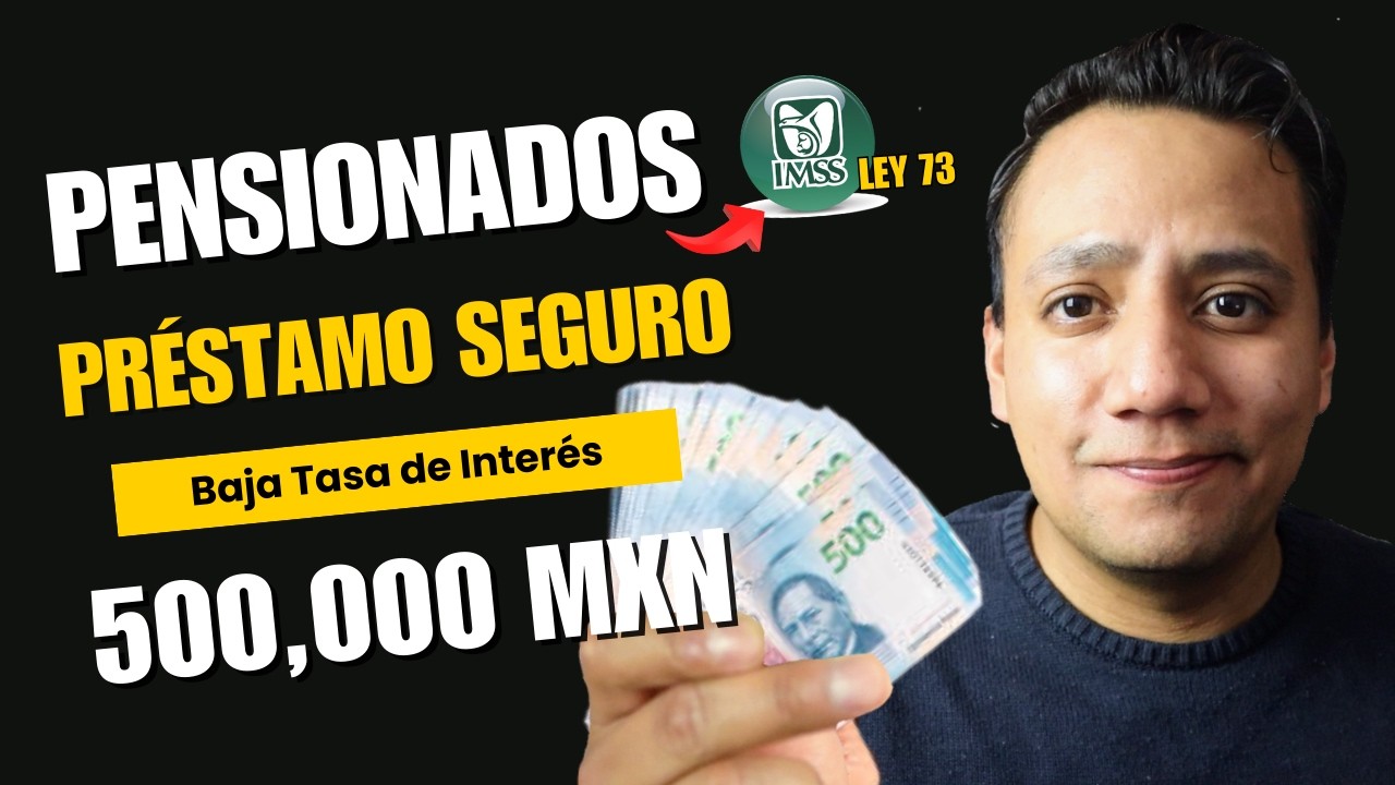 Préstamos para PENSIONADOS IMSS de Hasta $500,000 MXN