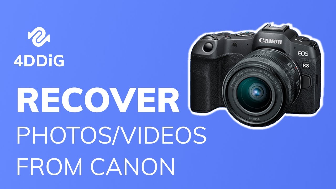 [2023] Easy Canon Photo Recovery - How to Recover Deleted Photos/Videos from Canon Camera/SD Card