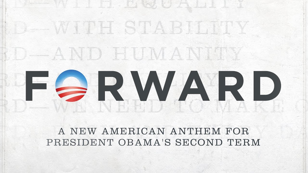 Forward: An Anthem for Obama's Second Term (Official Video)