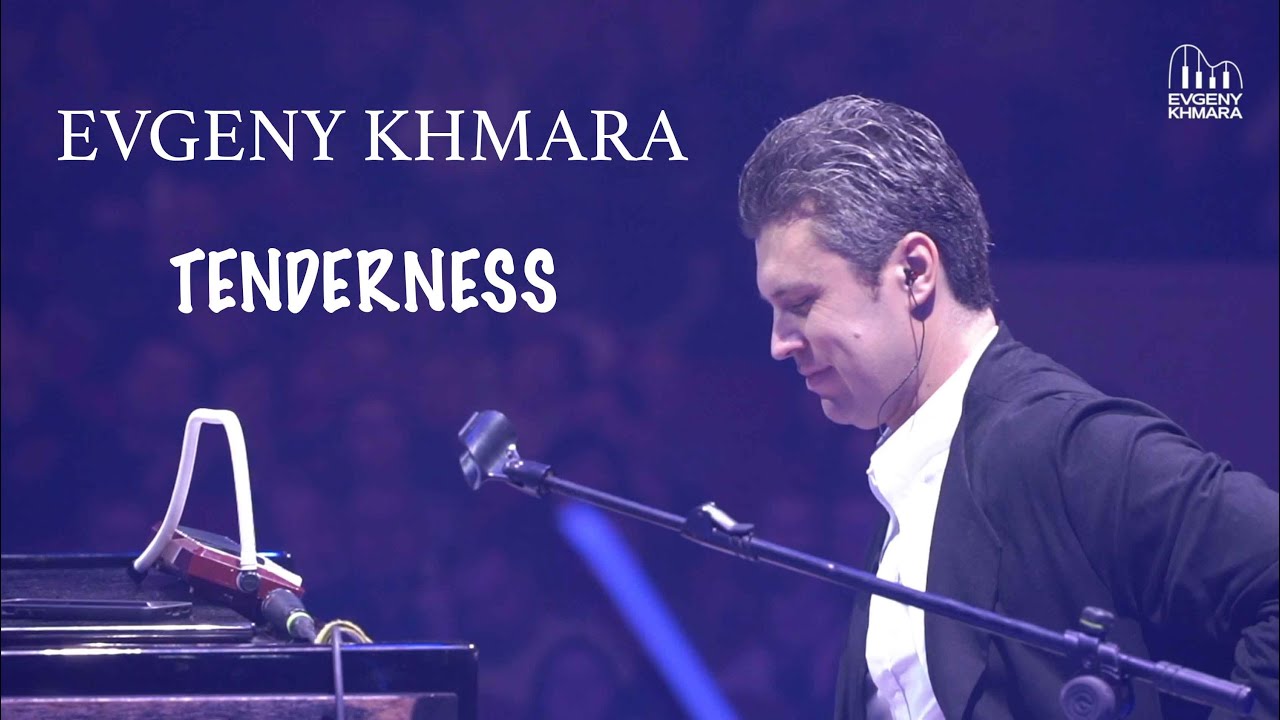 Evgeny Khmara - TENDERNESS