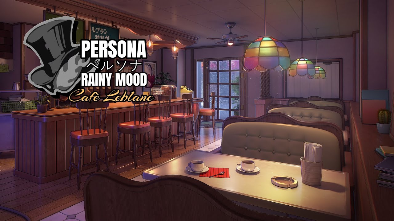 Persona 5 ペルソナ Rainy Mood - Ah, You're back at Leblanc - Music to Chill & Study