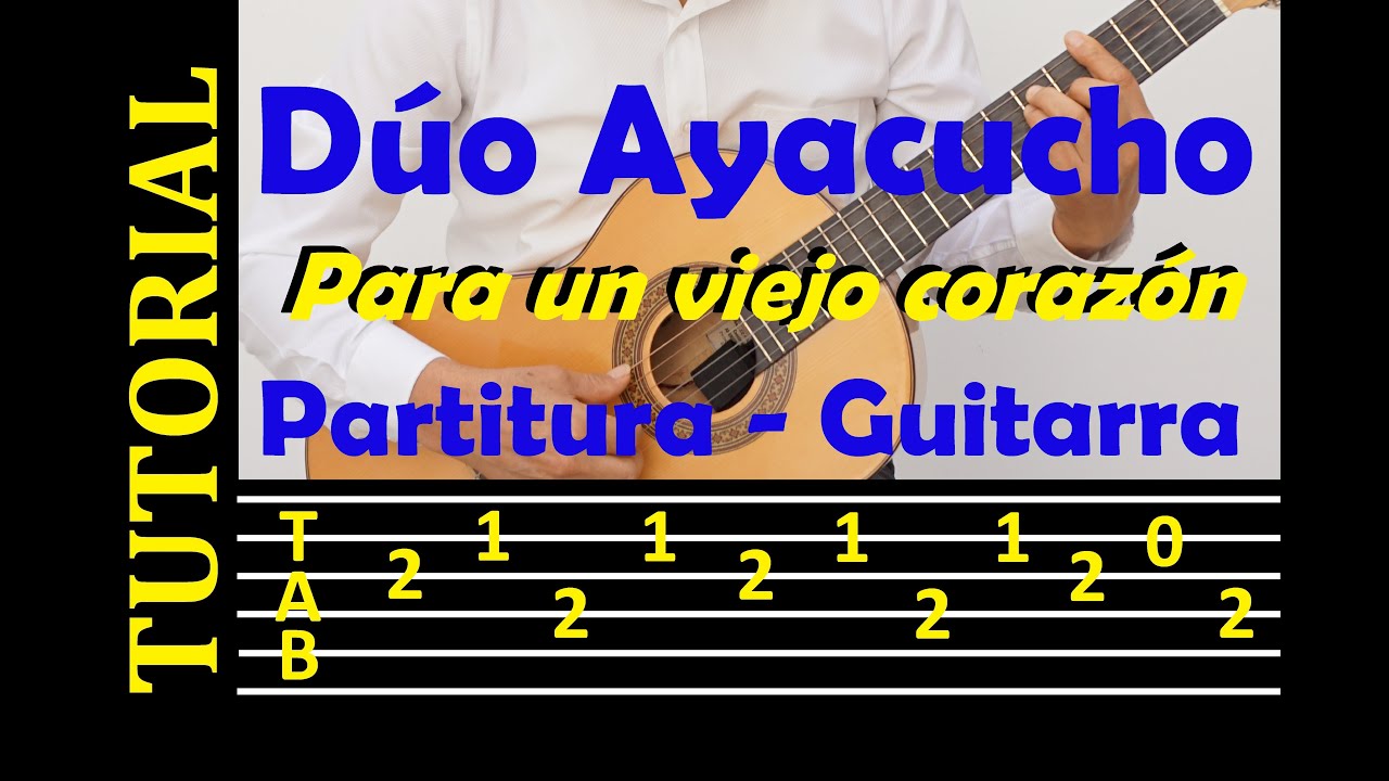 Para un viejo corazón- Dúo Ayacucho (Tutorial, punteo con tablatura- guitarra)