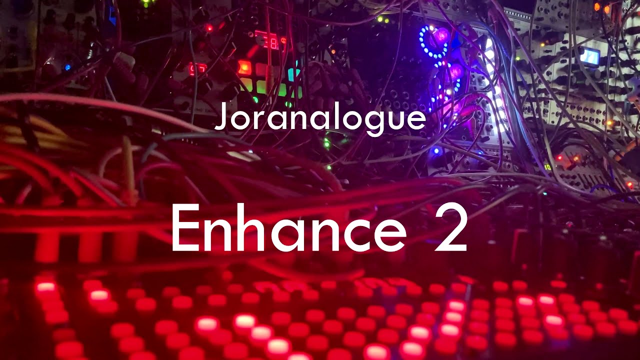 ENHANCE 2 by JORANALOGUE - OVERALL REVIEW
