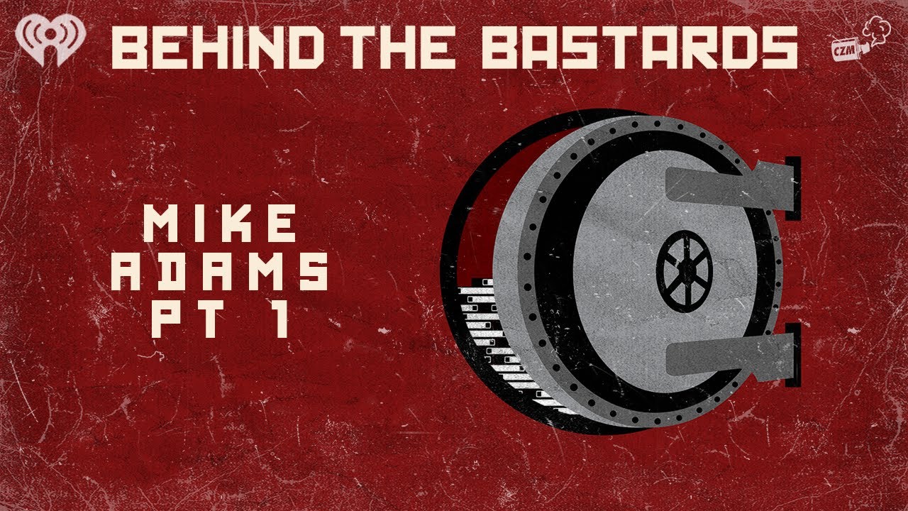 Part One: Mike Adams: The Deadliest Fake News Icon You've Never Heard Of | BEHIND THE BASTARDS