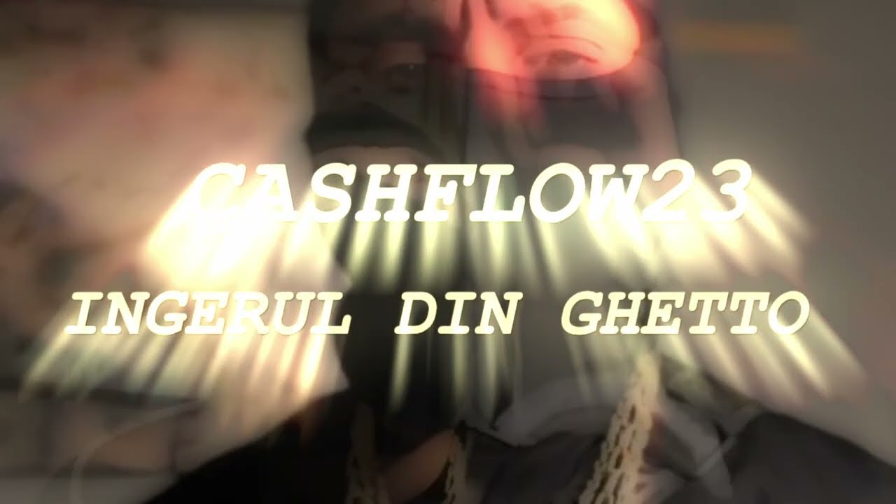 CASHFLOW23 - Ingerul din Ghetto (Music Video)