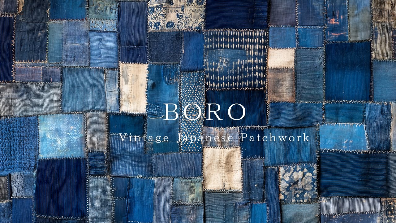 BORO: The Art of Imperfection and Wabi-Sabi