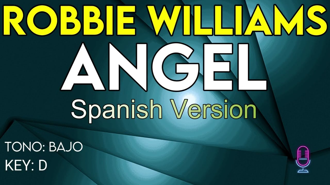 Robbie Williams - Angel (Spanish Version) - Karaoke Instrumental - Bajo