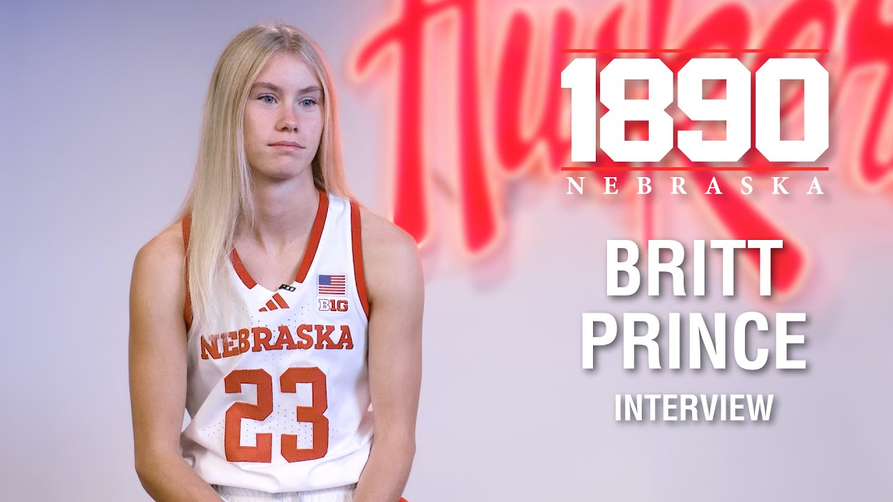 Britt Prince Is Ready For Her Second Season With Husker Women&rsquo;s Basketball