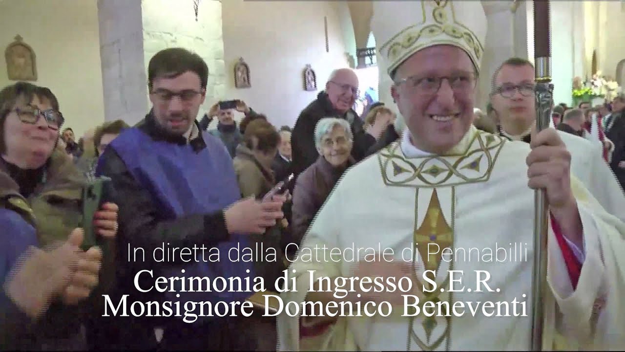 Cerimonia di Ingresso del Mons. Domenico Beneventi