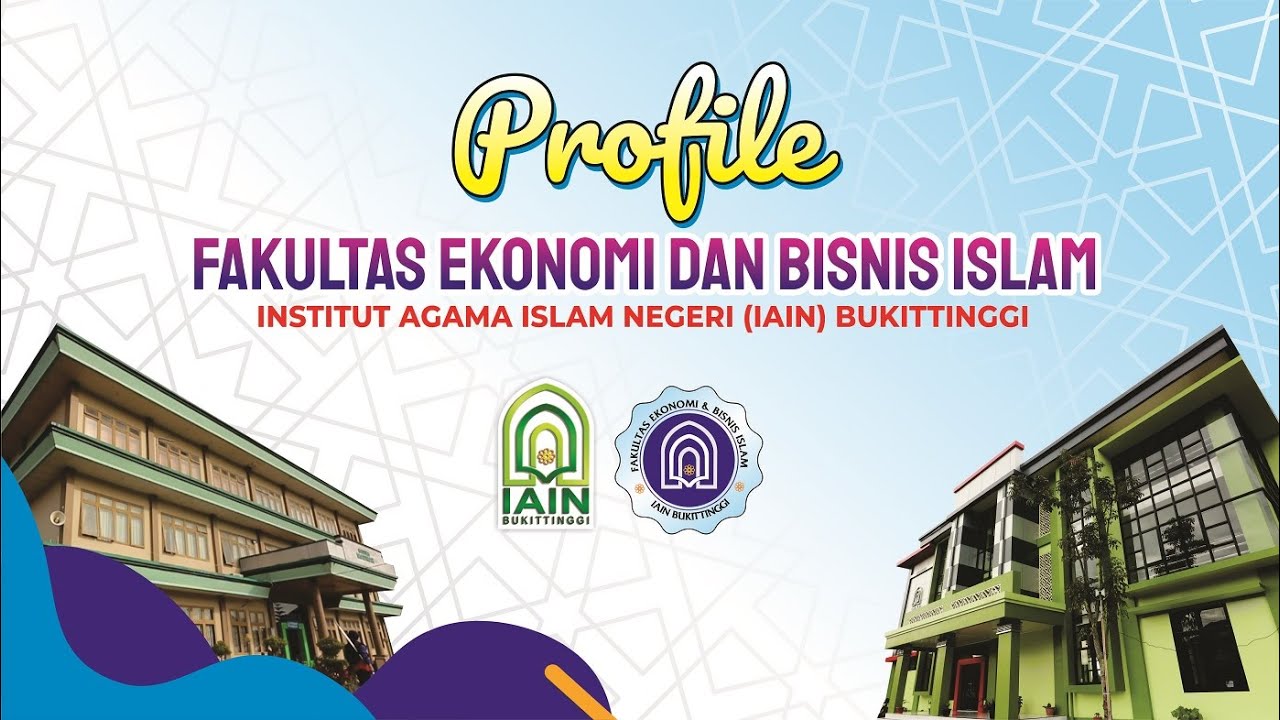 Video Profile Fakultas Ekonomi dan Bisnis Islam | IAIN Bukittinggi