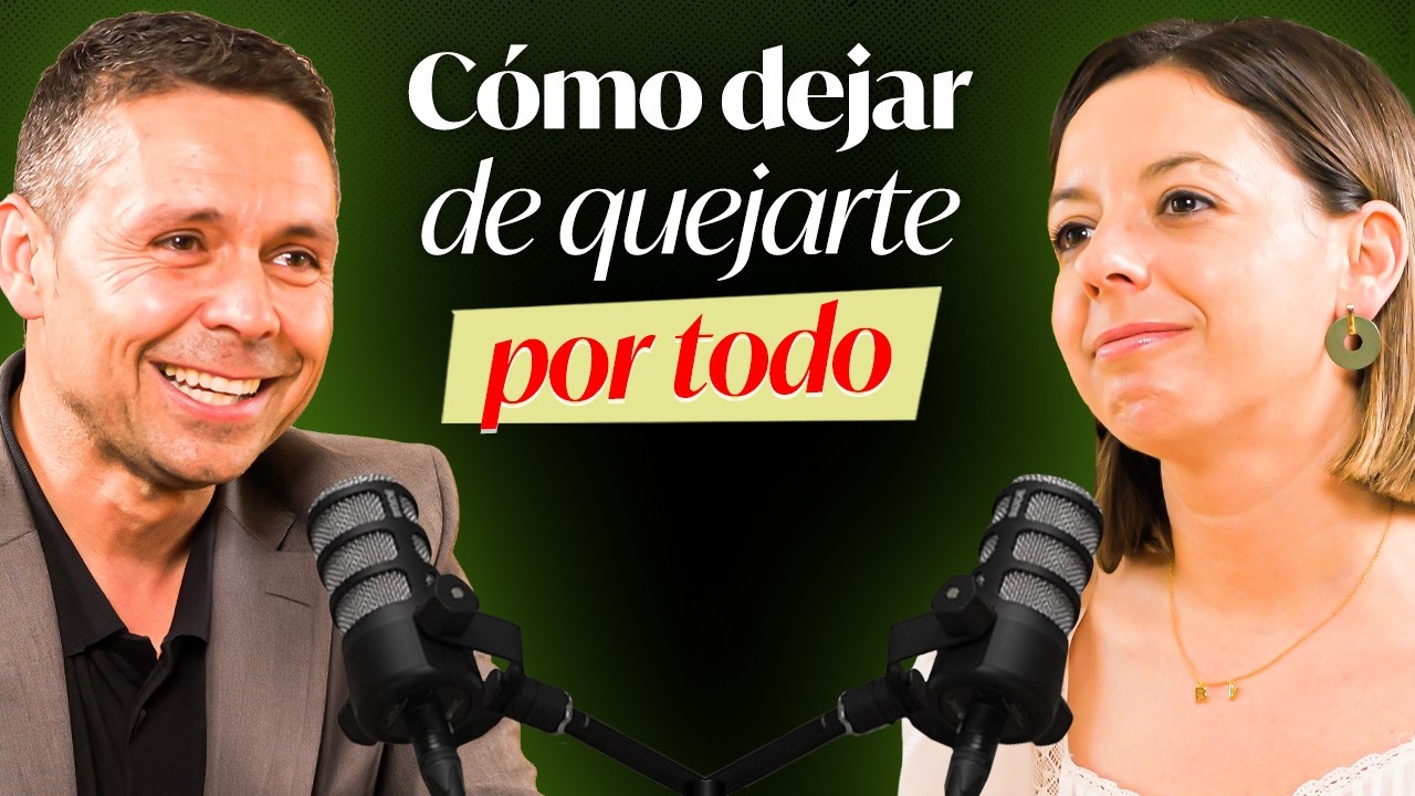 Experto en Felicidad: 3 herramientas para pasar de QUEJARTE por todo a ser FELIZ y disfrutar