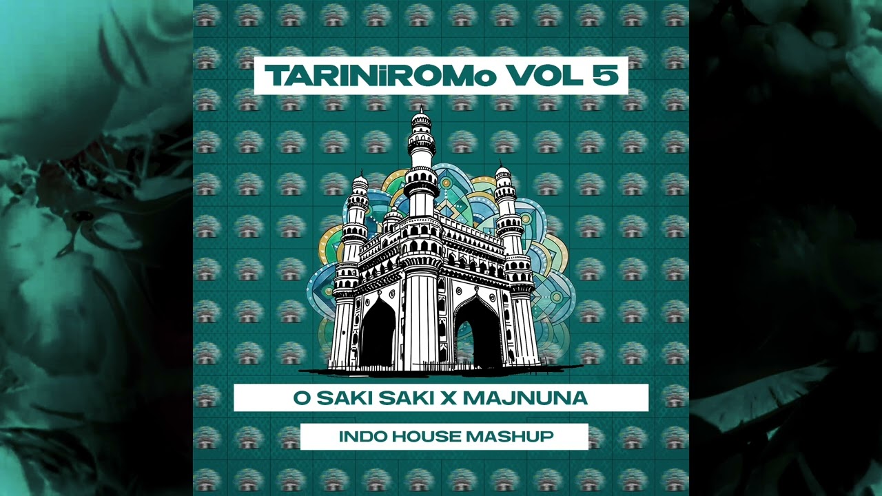 O Saki Saki X Majnuna (Indo House Mashup)
