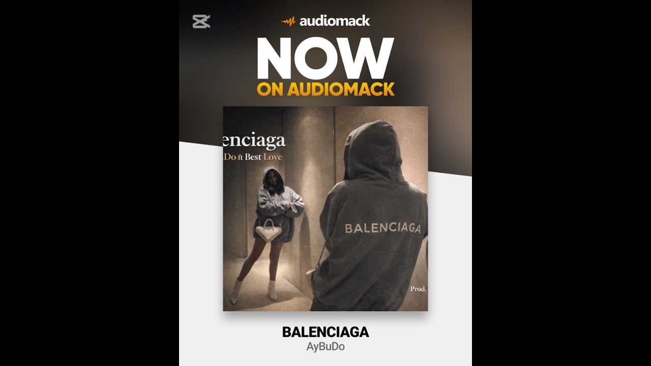 Balenciaga – AyBuDo ft Best Love (Prod. VBeatz). #AyBuDo #BestLove #Vbeatz #Balenciaga