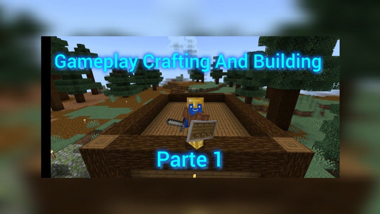 Gameplay Crafting And Building Parte 1