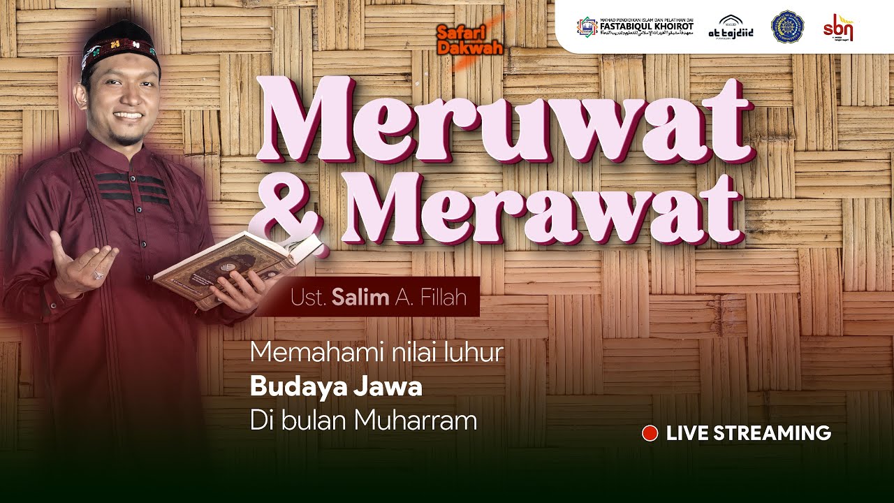 MERUWAT & MERAWAT | Ustadz Salim A Fillah | 🔴Live dari Masjid At Tajdid UMP