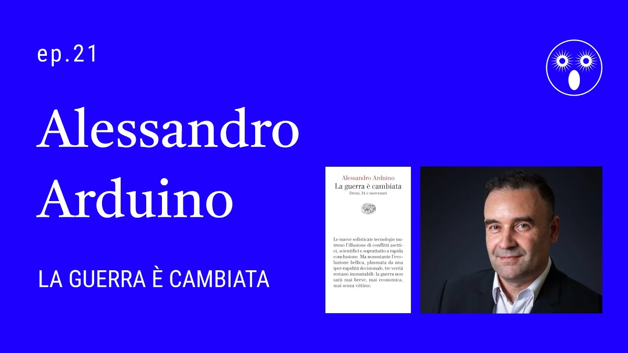 Alessandro Arduino  - La guerra è cambiata | L'Indolente
