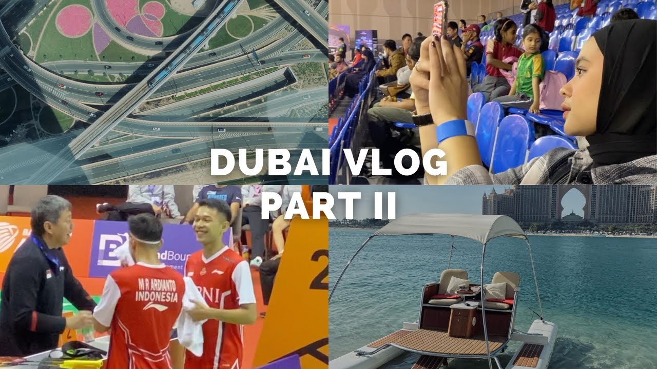 DUBAI PART II 🇦🇪 - FIRLYASCA #vlog30