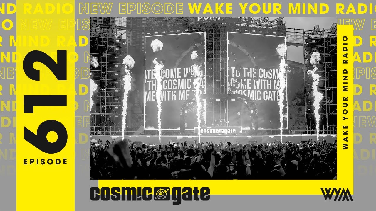 Cosmic Gate: Wake Your Mind Radio 612 (BEST OF 2025 - Part 1) WYM 612