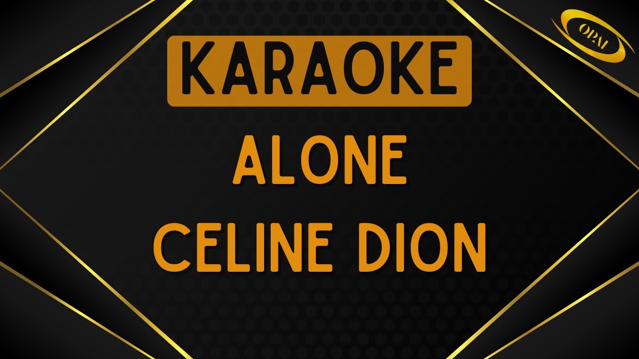 Celine Dion - Alone [Karaoke]
