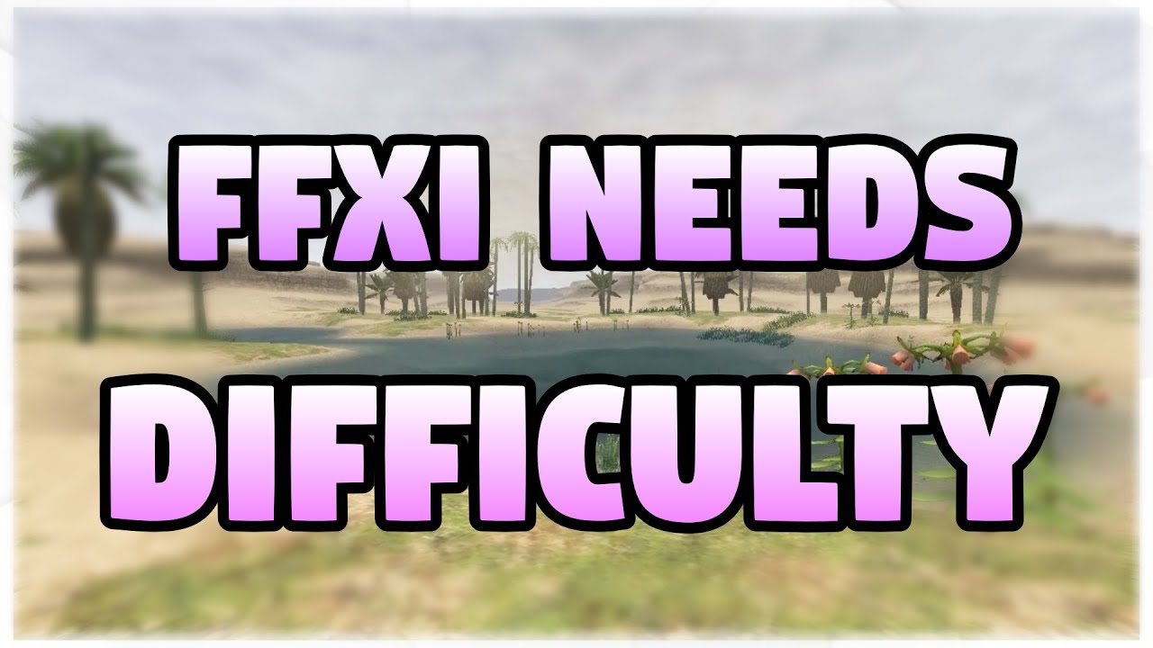 FFXI in 2022 - Difficult MMOs Would Work!