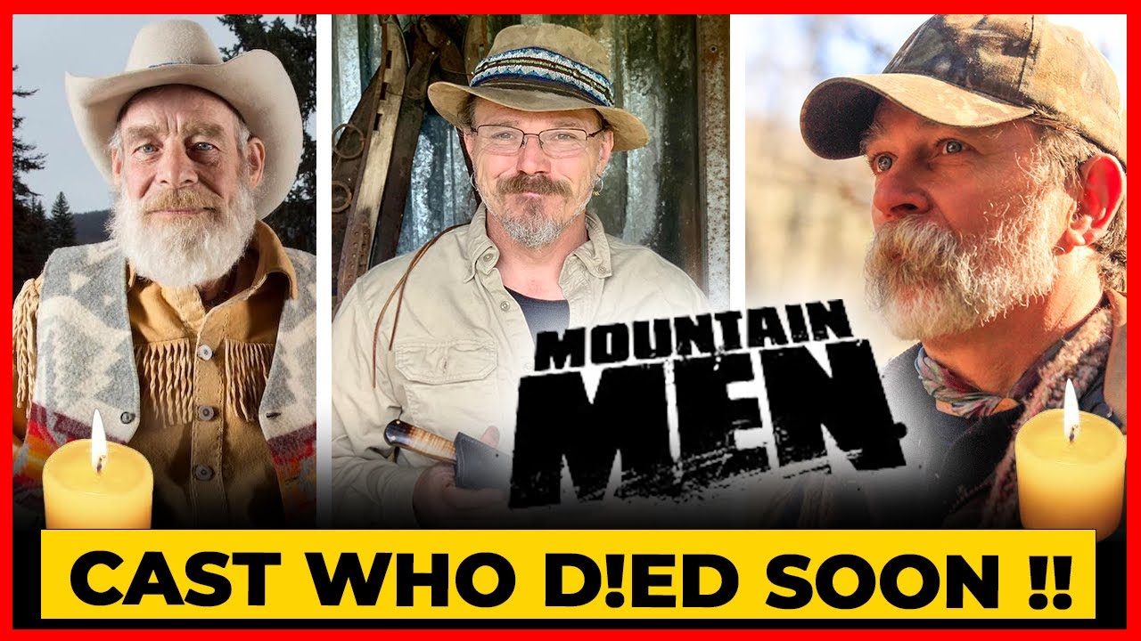 Mountain Men Cast Who Passed Away | 2025 Updates