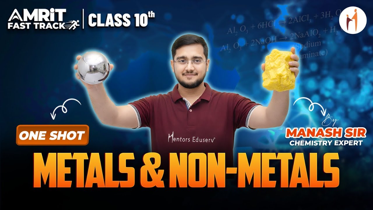 Metals & Non - Metals in One Shot | All Topics & PYQs Covered| Class 10 | Mentors Eduserv