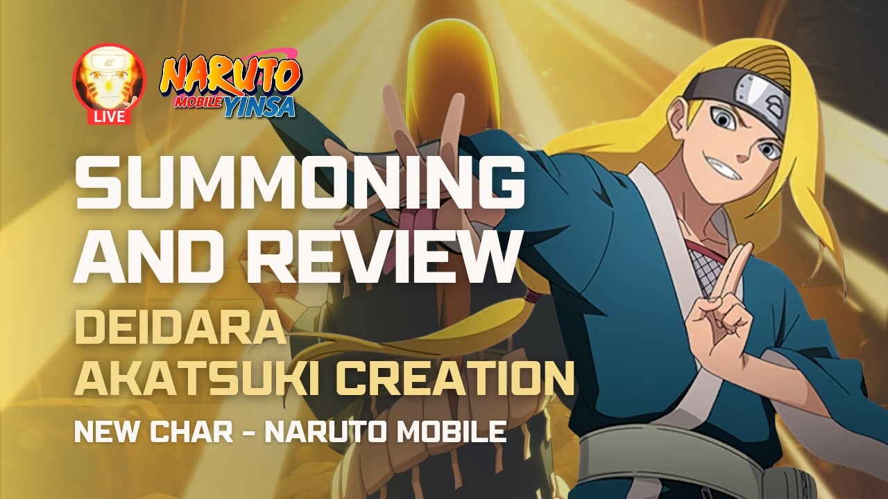 LIVE | SUMMONING & REVIEW DEIDARA [ AKATSUKI CREATION ] - YINSA LIVE | Naruto Mobile Fighter