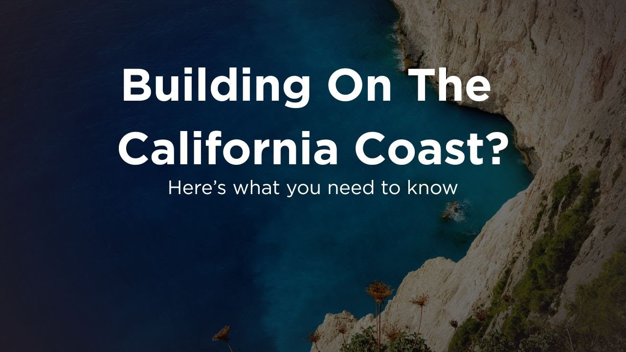 California Coastal Commission Explained: Permits, Rules & What to Expec