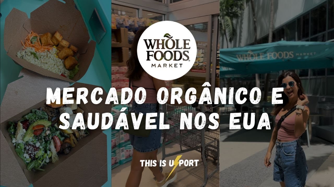 MERCADO SAUDÁVEL NOS EUA l tour completo pelo WholeFoods em Miami