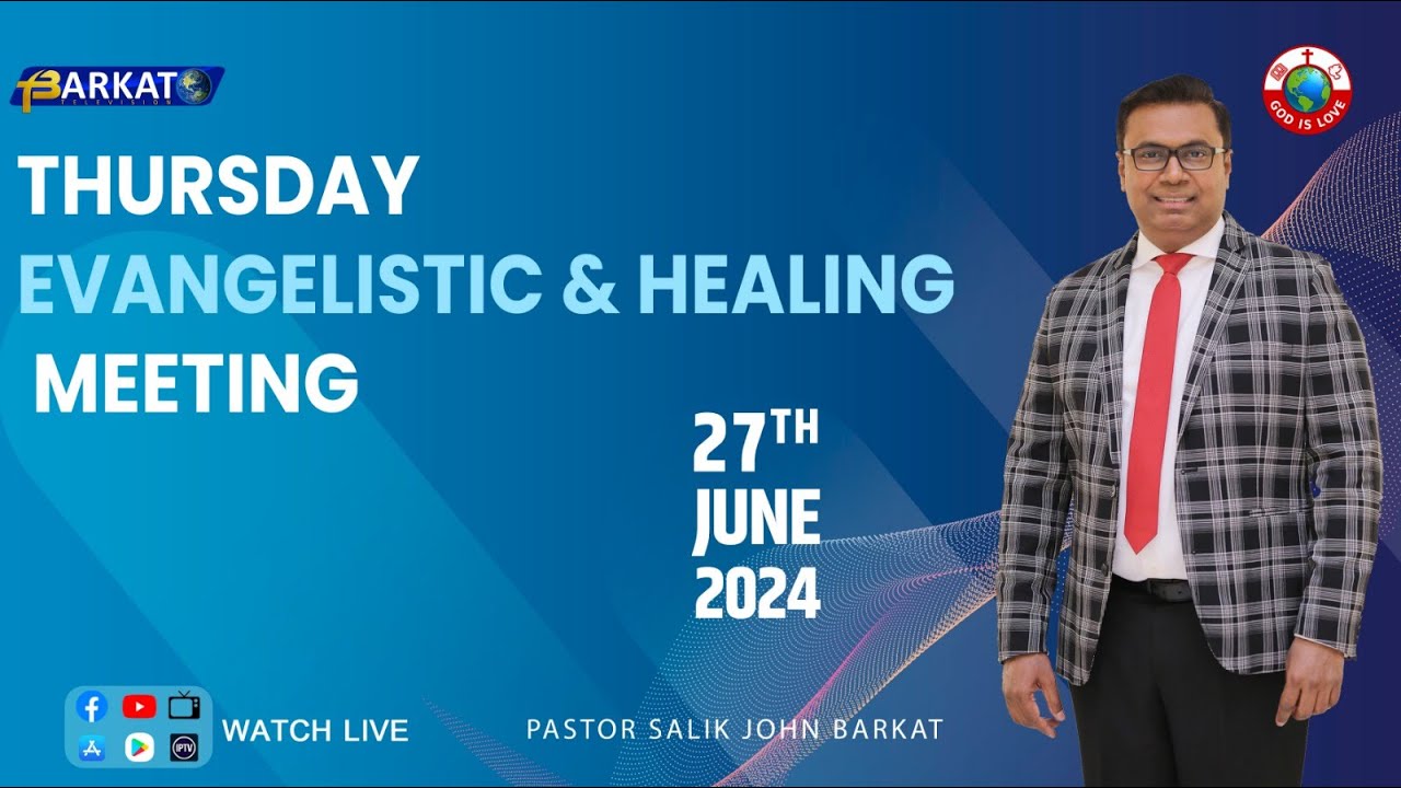 🔴🅻🅸🆅🅴 𝐓𝐡𝐮𝐫𝐬𝐝𝐚𝐲 𝐄𝐯𝐚𝐧𝐠𝐞𝐥𝐢𝐬𝐭𝐢𝐜 𝐚𝐧𝐝 𝐇𝐞𝐚𝐥𝐢𝐧𝐠 𝐌𝐞𝐞𝐭𝐢𝐧𝐠 || 𝐁𝐀𝐑𝐊𝐀𝐓 𝐓𝐕- 𝟐𝟕 𝐉𝐮𝐧𝐞, 𝟐𝟎𝟐𝟒