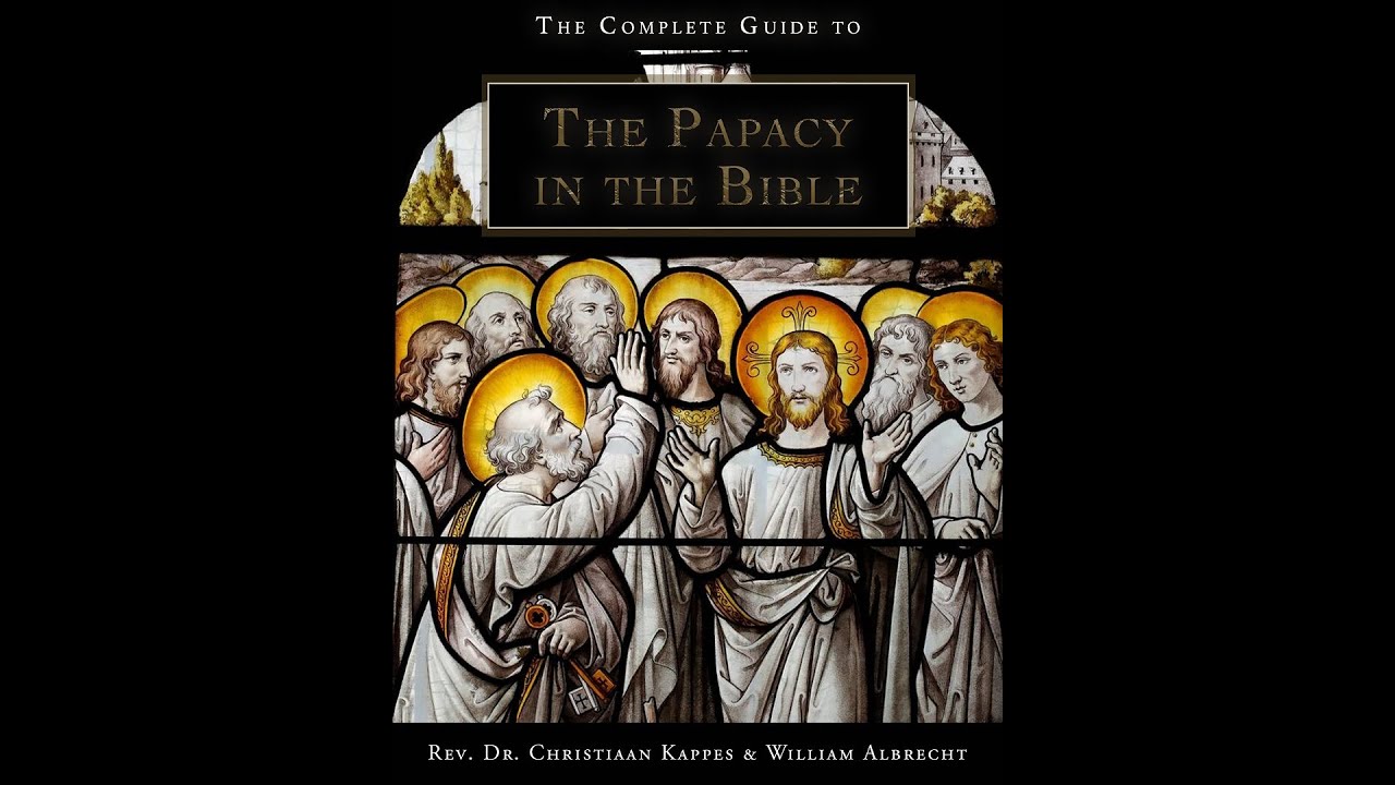 The Complete Guide to the Papacy in the Bible