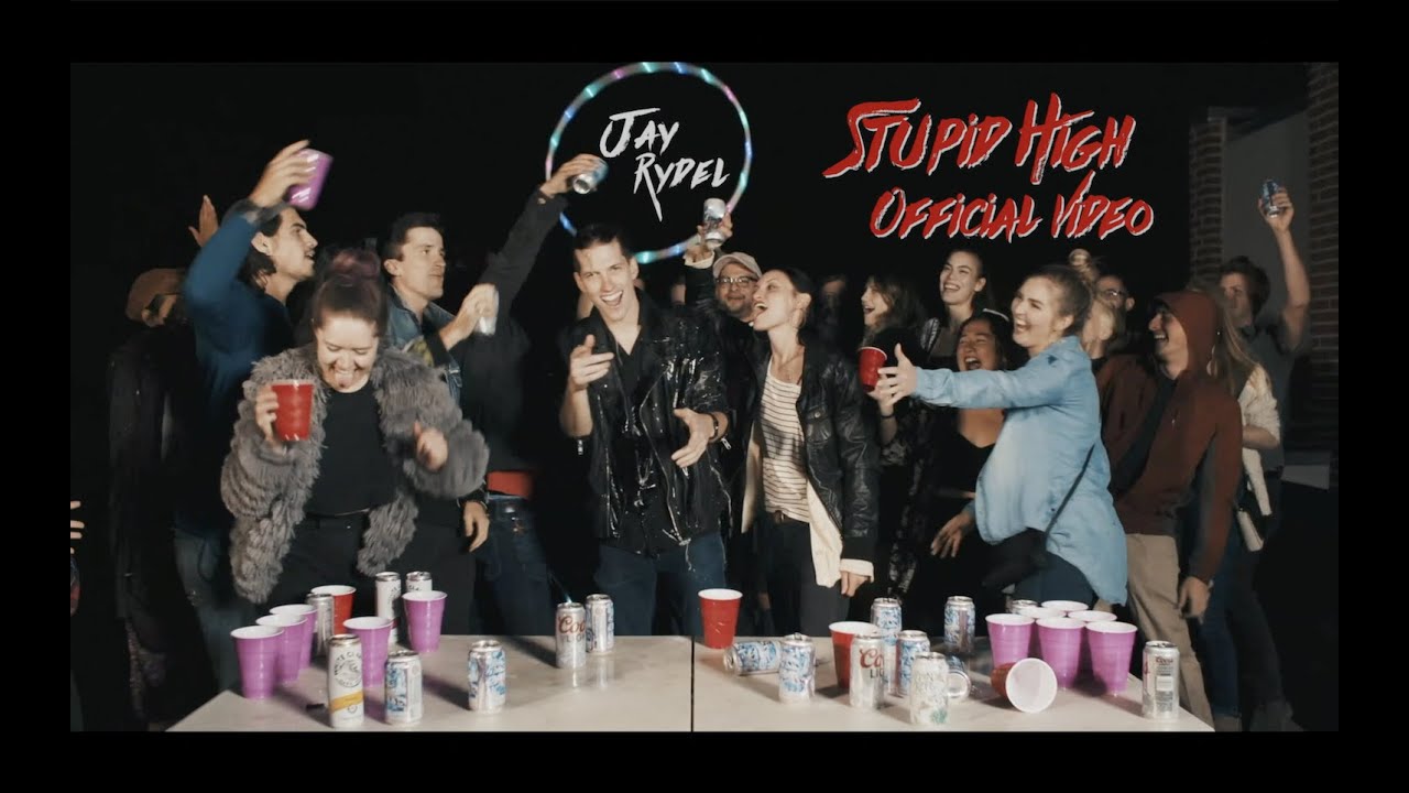 Jay Rydel - Stupid High (Official Video)