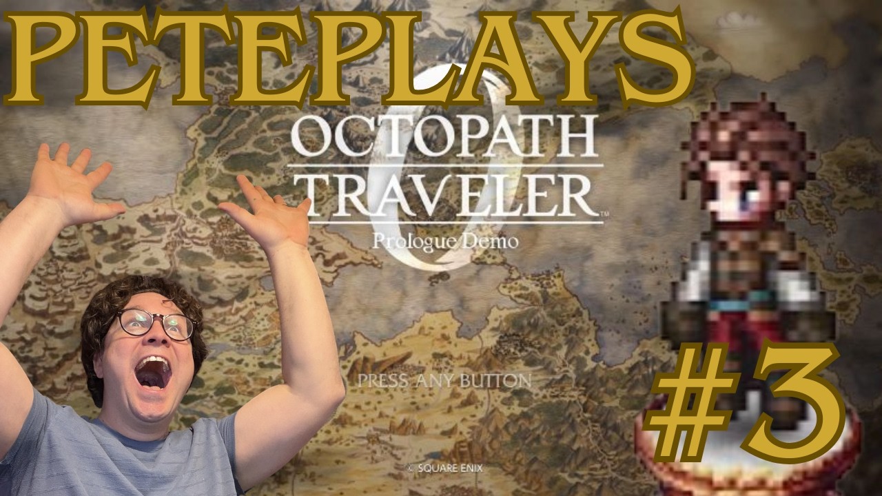 That's the message of THIS game | PETEPLAYS Octopath Traveler 0 (Episode 3)