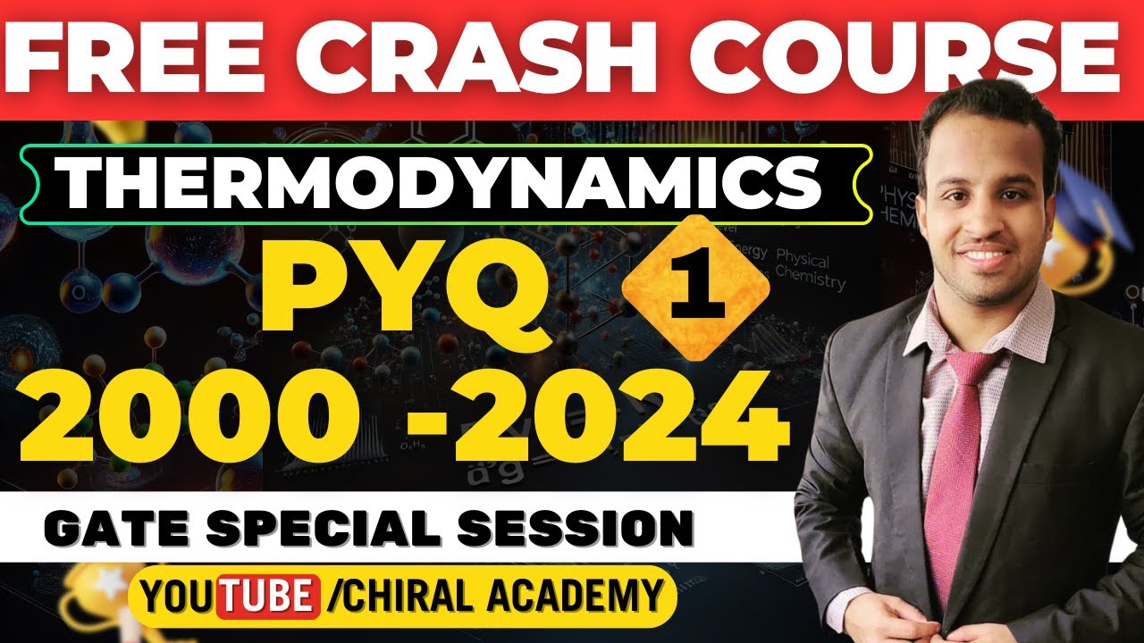 Thermodynamics | GATE PYQ 2000 -2024 | Chiral Academy