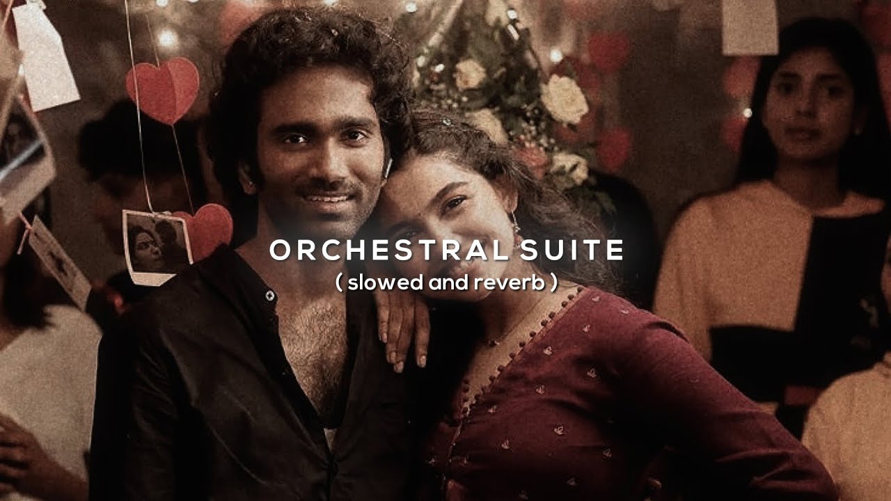 dude - orchestral suite | slowed and reverb ♡