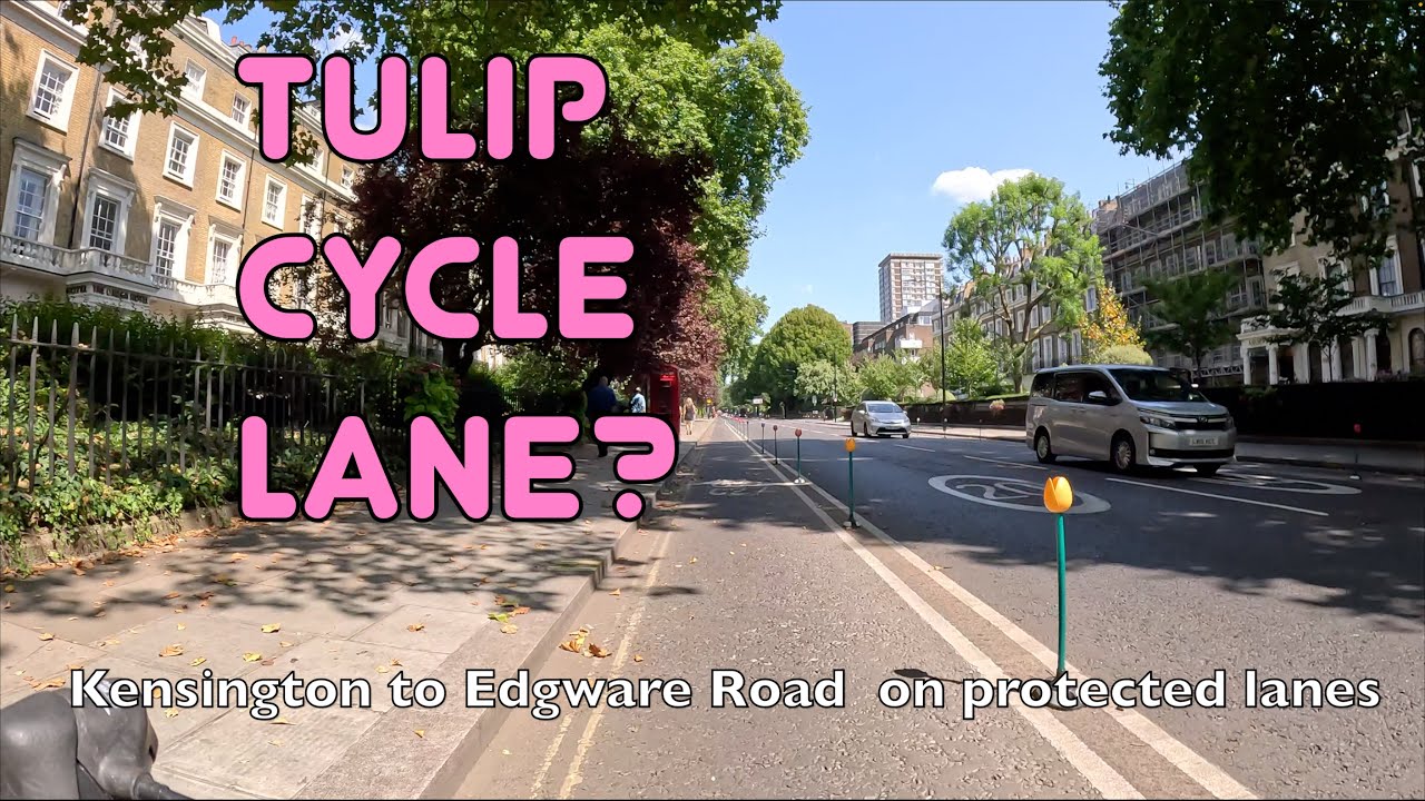 🚲 Are these tulip cycle lanes any good? The best way to get from Kensington to Edgware Road