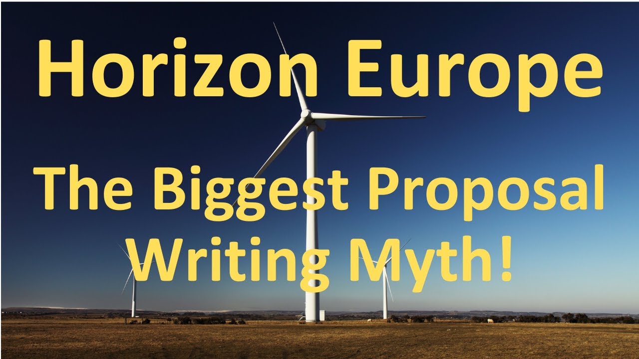 Horizon Europe: The Biggest Proposal Writing Myth!