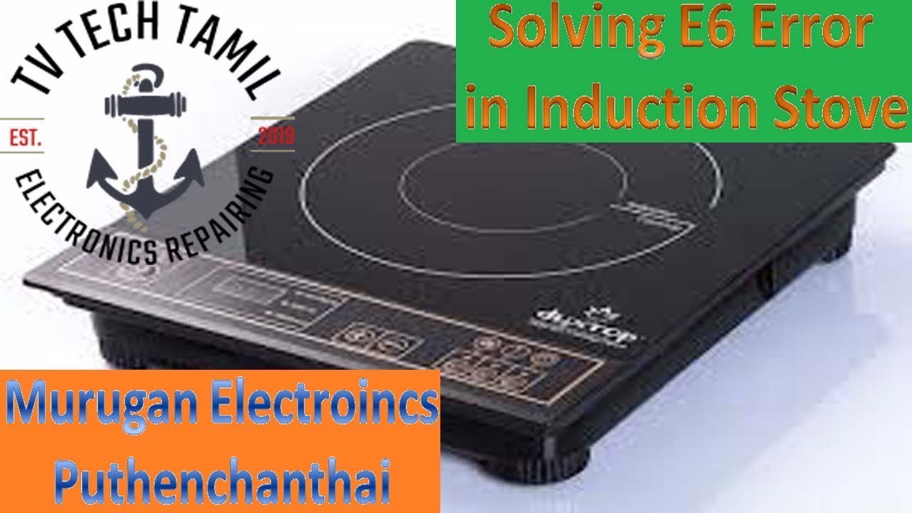 How to solve E6 Error in Induction Stove TV TECH TAMIL