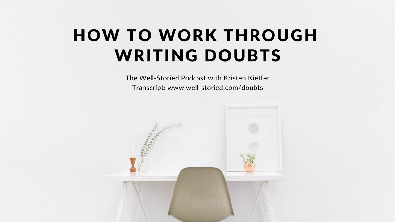 How to Work Through Writing Doubts