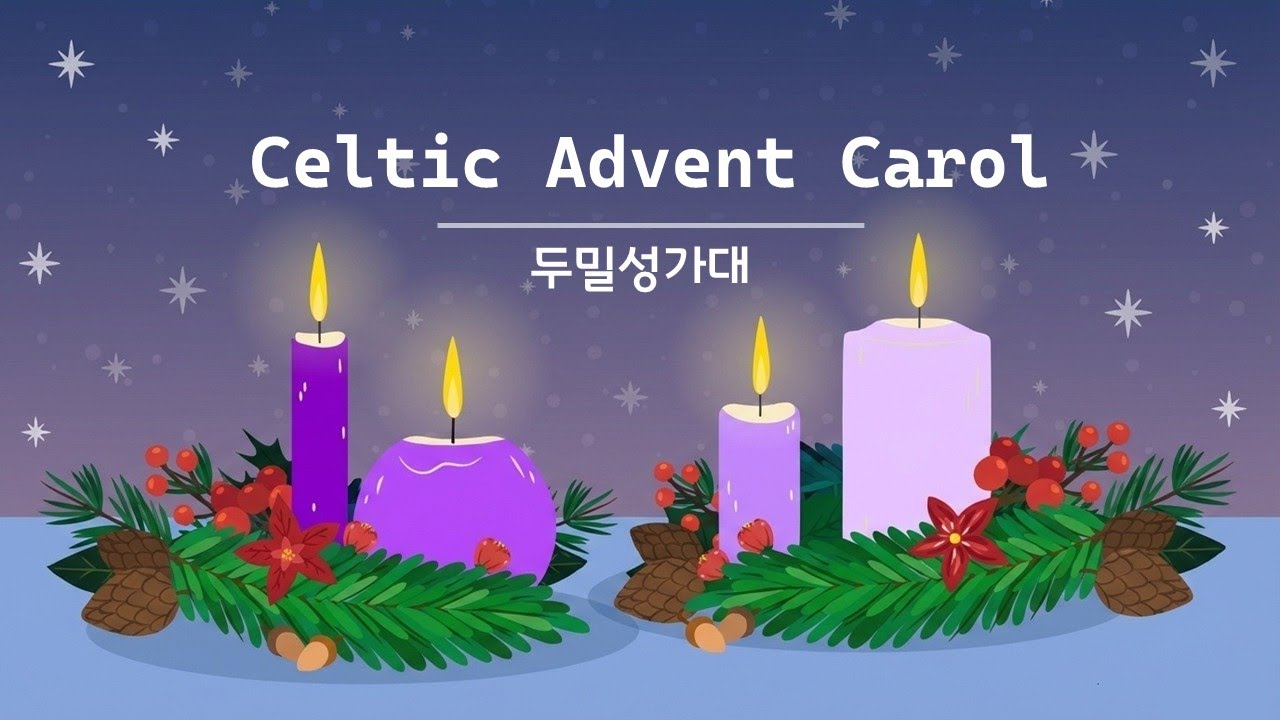 Celtic Advent Carol (by J. Martin & D. Angerman)