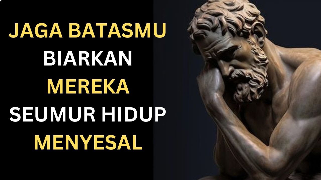 Batasan Diri yg Bikin Orang Meremehkanmu Menyesal Seumur Hidup 17 | Filsafat Stoikisme | Stoikisme88