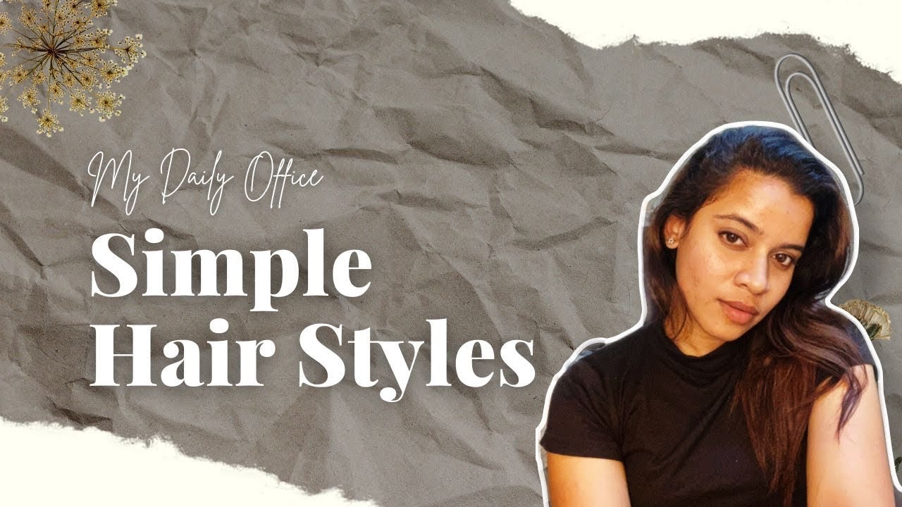 SIMPLE AND CLASSY HAIRSTYLE LOOK -FOR OFFICE