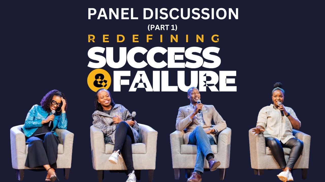 Part 1 Panel | Redefining Success & Failure (ft Nyawira, Chepchikoni, Kendi & Dr.Wasunna)
