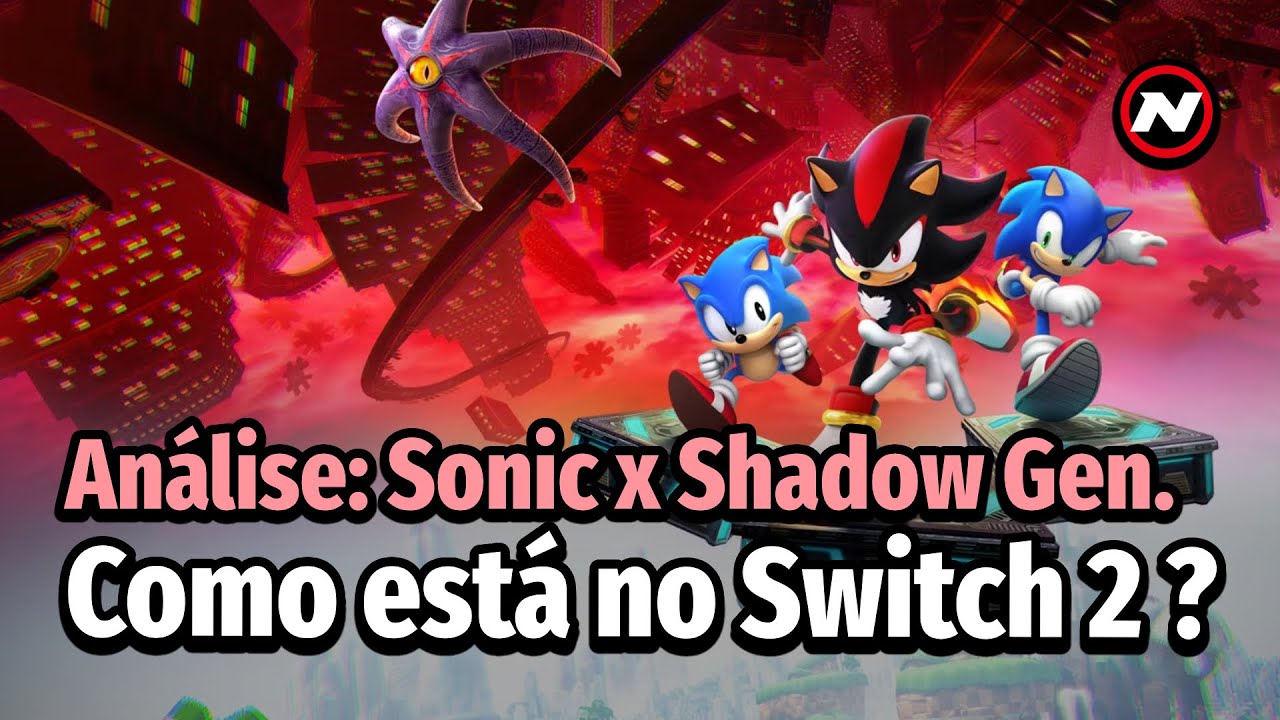 Análise:  Sonic x Shadow Generations para Switch 2