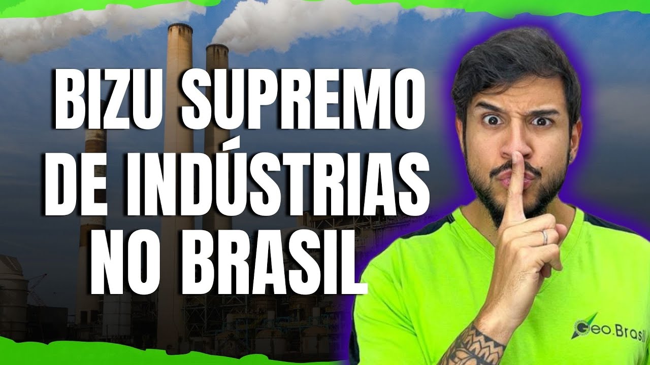 INDUSTRIALIZAÇÃO DAS REGIÕES DO BRASIL - GEOBRASIL