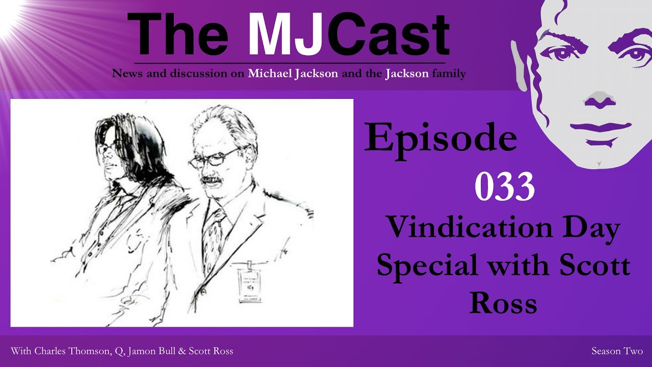 The MJCast 033: Vindication Day Special with Scott Ross