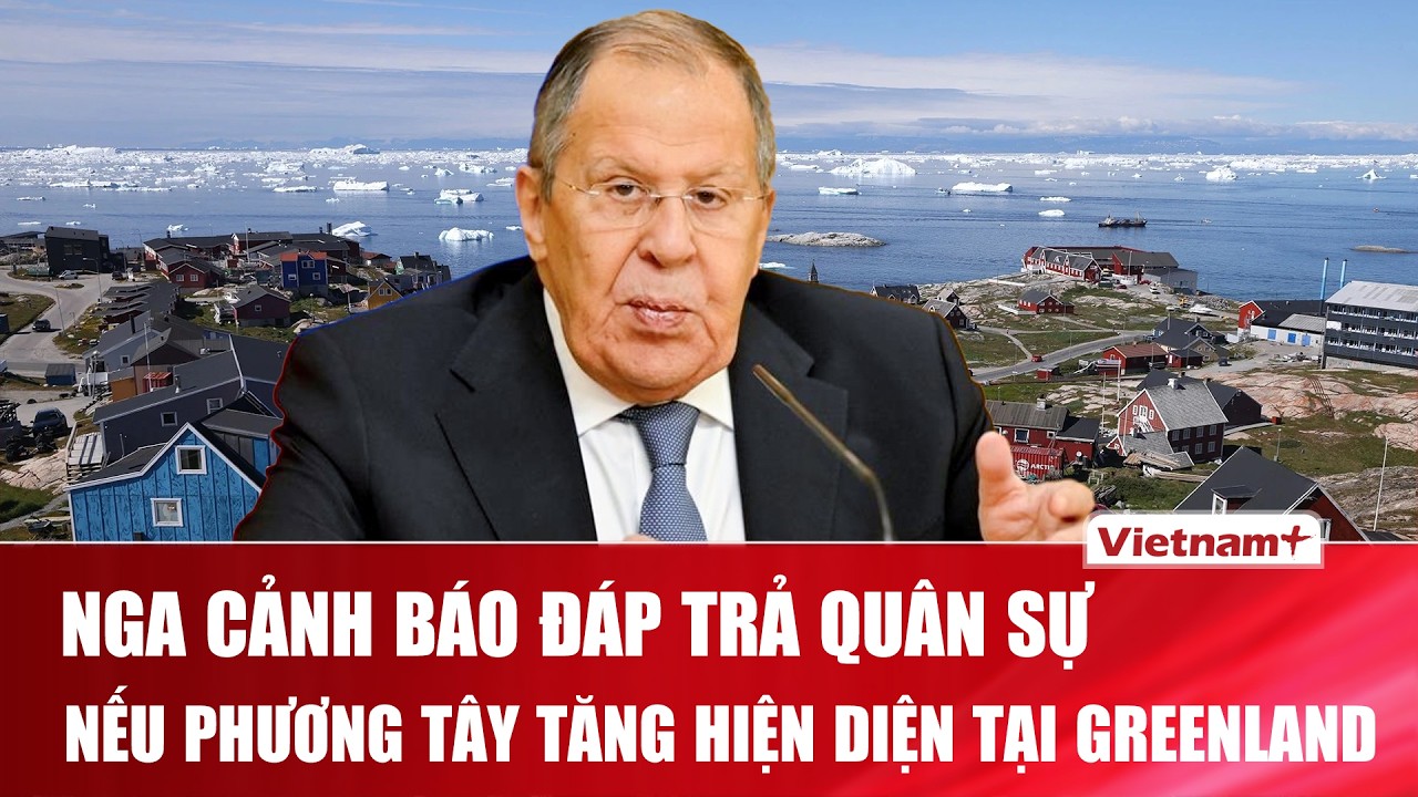 Mỹ - NATO gia tăng hiện diện tại Greenland: Nga kích hoạt chế độ đáp trả