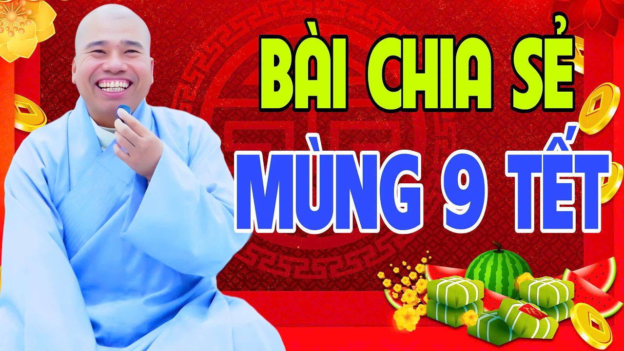 BÀI CHIA SẺ TRƯA MÙNG 9 TẾT NGÀY 25.2.2026 (MỚI NHẤT) #cusinhuanduc